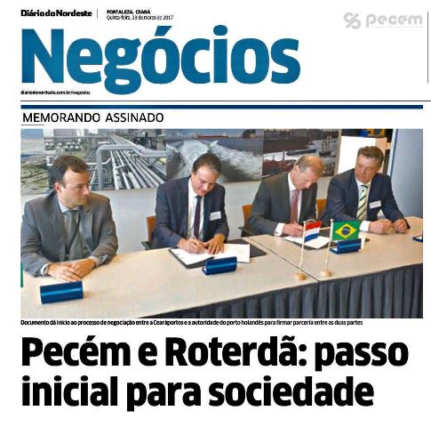 2017 - Matéria sobre a assinatura do memorando entre o Porto do Pecém e o Porto de Rotterdam.